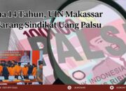 Selama 14 Tahun, UIN Makassar Jadi Sarang Sindikat Uang Palsu