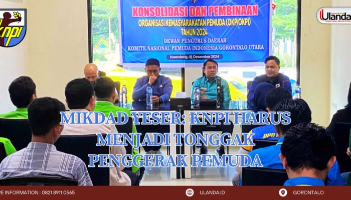 MIKDAD YESER: KNPI HARUS MENJADI TONGGAK PENGGERAK PEMUDA