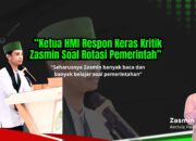 HMI Komsariat FIKOM UIG: Zasmin Harus Banyak Baca, Banyak Belajar Ilmu Pemerintahan.