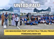 Heboh! 108 Mahasiswa FISIP Untad Palu Tinjau IKN di Kaltim