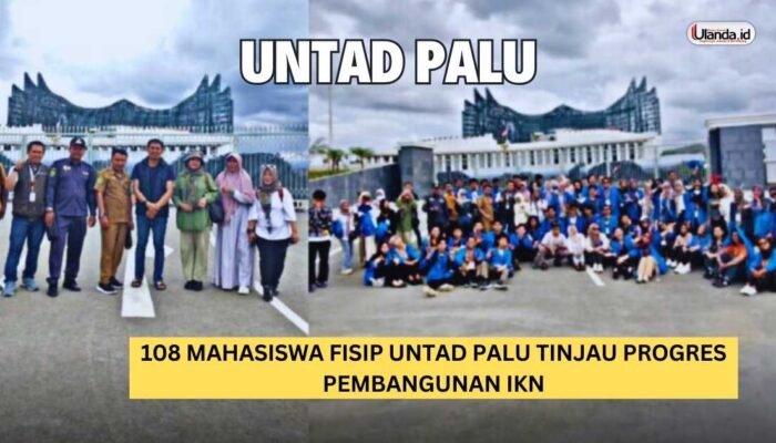 Heboh! 108 Mahasiswa FISIP Untad Palu Tinjau IKN di Kaltim